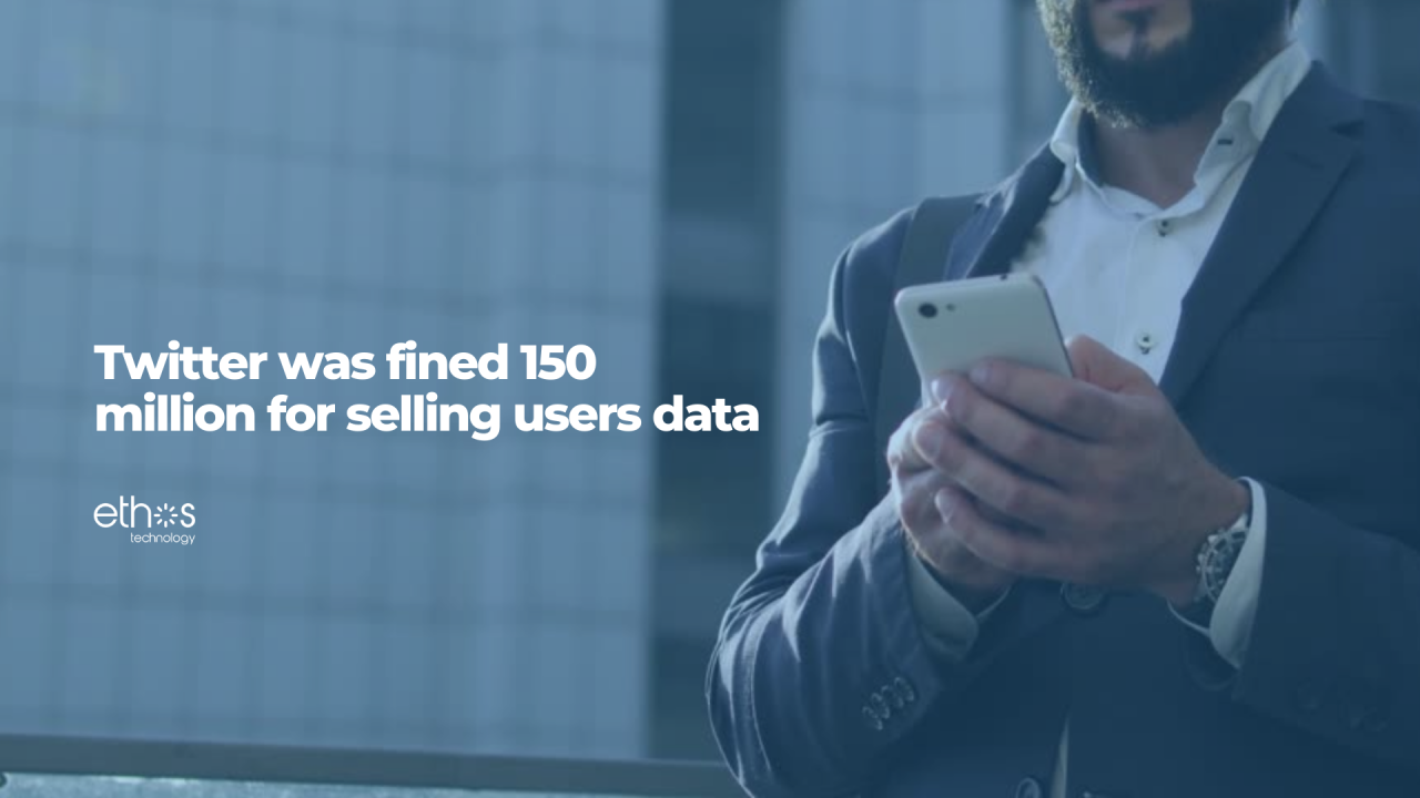 Twitter was fined 150 million for selling users data