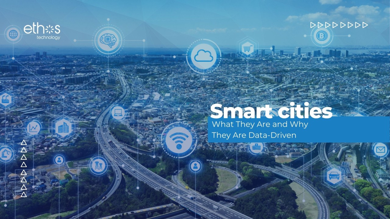 Smart Cities: What They Are and Why They Are Data-Driven