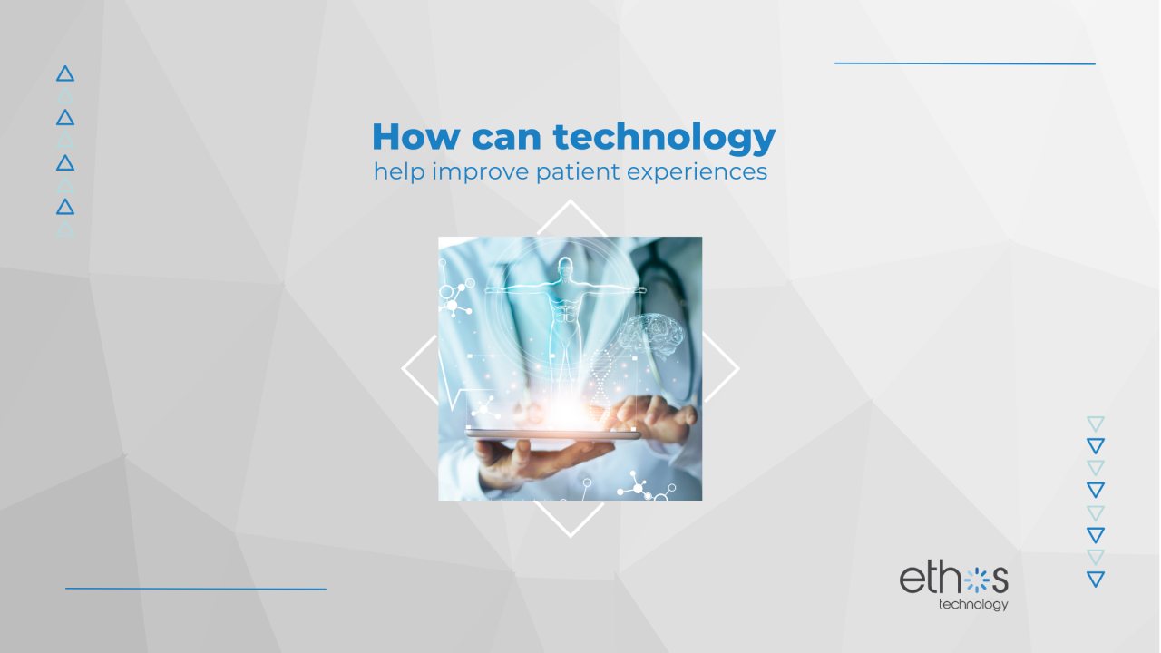 How can technology help improve patient experiences